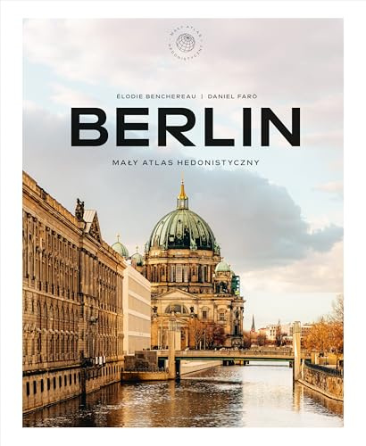 Berlin. Mały atlas hedonistyczny