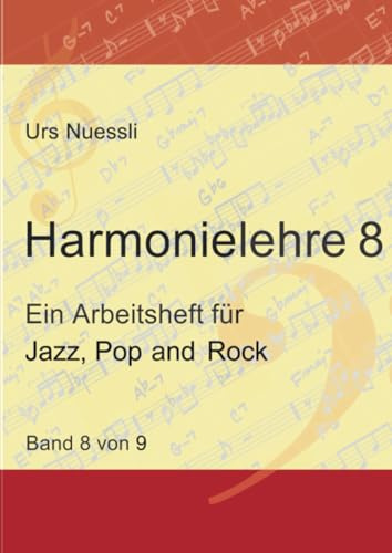 Harmonielehre 8: Ein Arbeitsheft für Jazz, Pop and Rock