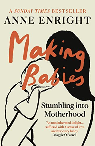 Making Babies: Stumbling Into Motherhood