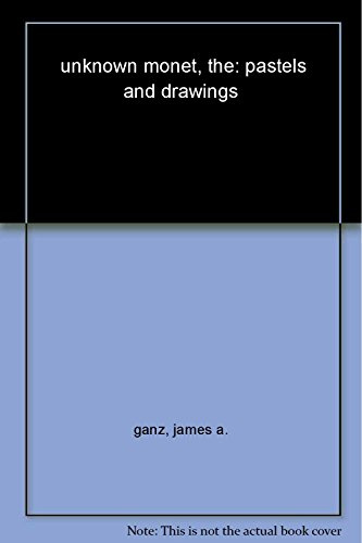 The Unknown Monet: Pastels and Drawings