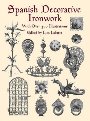 Spanish Decorative Ironwork (Dover Jewelry and Metalwork)