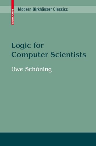 Logic for Computer Scientists (Modern Birkhäuser Classics)