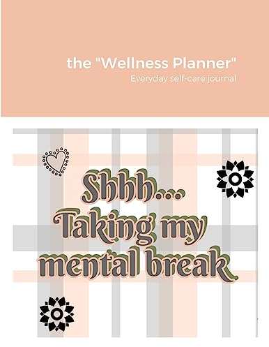 The Wellness Planner: Everyday self-care journal
