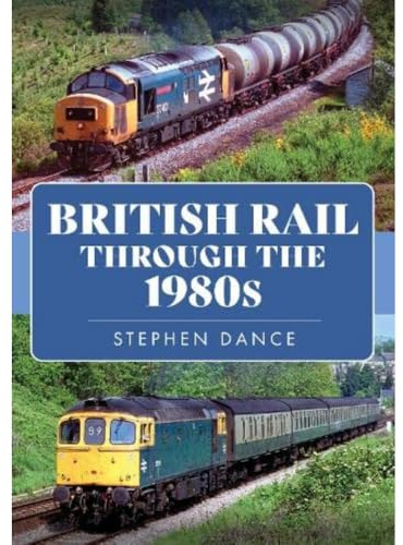 British Rail Through the 1980s