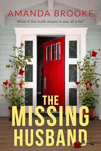 The Missing Husband: A gripping and emotional page-turner about the secrets we keep