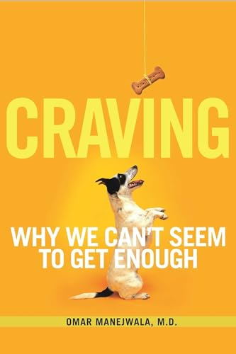 Craving: Why We Can't Seem to Get Enough