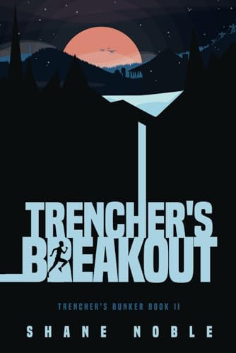 Trencher's Breakout: Trencher's Bunker Book II: 2