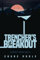 Trencher's Breakout: Trencher's Bunker Book II: 2