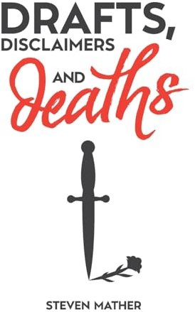 Drafts, Disclaimers and Deaths