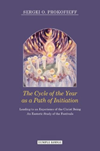 The Cycle of the Year as a Path of Initiation: Leading to an Experience of the Christ Being