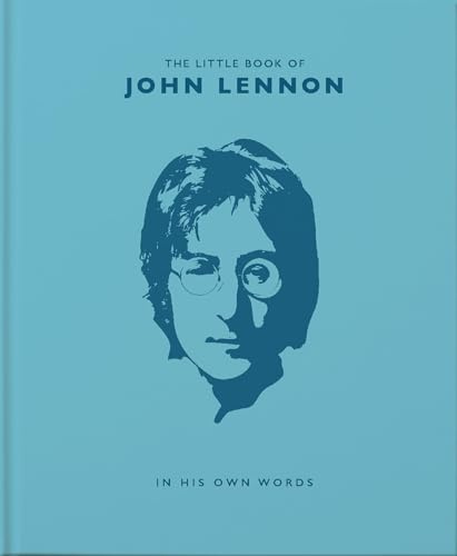 The Little Book of John Lennon: In His Own Words (The Little Books of Music, 4)