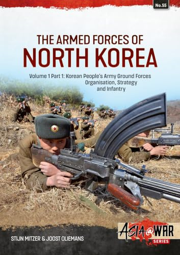 The Armed Forces of North Korea: Ground Forces (Asia at War, 1)