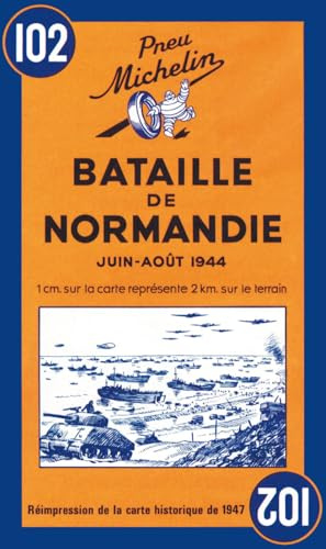 Battle of Normandy - Michelin Historical Map 102: Map