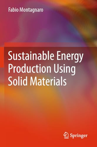 Sustainable Energy Production Using Solid Materials