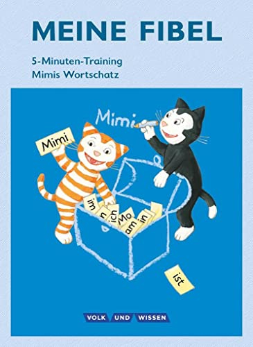 Meine Fibel - Zu allen Ausgaben: 5-Minuten-Training - Mimis Wortschatz - Arbeitsheft