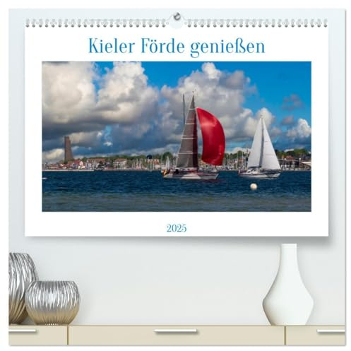 Kieler Förde genießen (hochwertiger Premium Wandkalender 2025 DIN A2 quer), Kunstdruck in Hochglanz
