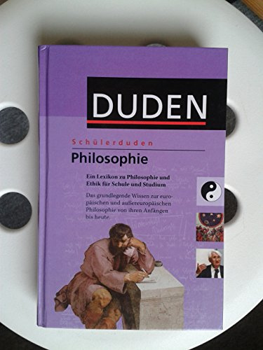 Schülerduden Philosophie: Das Fachlexikon von A-Z