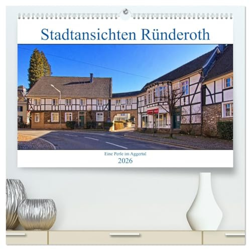 Stadtansichten Ründeroth (hochwertiger Premium Wandkalender 2026 DIN A2 quer), Kunstdruck in Hochglanz: Eine Perle im Aggertal (CALVENDO Orte)