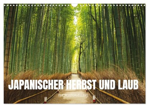 Japanischer Herbst und Laub (Wandkalender 2026 DIN A3 quer), CALVENDO Monatskalender: Medizin für die Seele (CALVENDO Natur)
