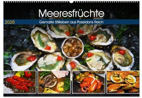 Meeresfrüchte - Gemalte Stillleben aus Poseidons Reich (Wandkalender 2026 DIN A2 quer), CALVENDO Monatskalender: Hummer, Austern, Fische und Muscheln in farbenfrohen Gemälden (CALVENDO Lifestyle)