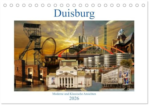 Duisburg. Moderne und Klassische Ansichten. (Tischkalender 2026 DIN A5 quer), CALVENDO Monatskalender: Eine Fotoreise durch Duisburg (CALVENDO Orte)
