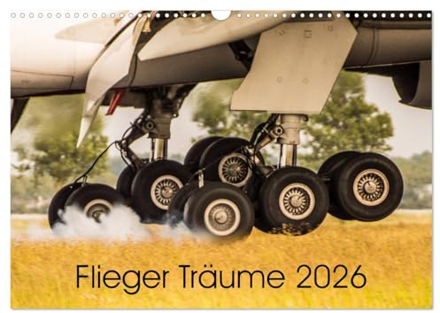 Flieger Träume 2026 (Wandkalender 2026 DIN A3 quer), CALVENDO Monatskalender: Faszinierende Flugzeugbilder mit Lang- und Kurzstreckenmaschinen. (CALVENDO Technologie)