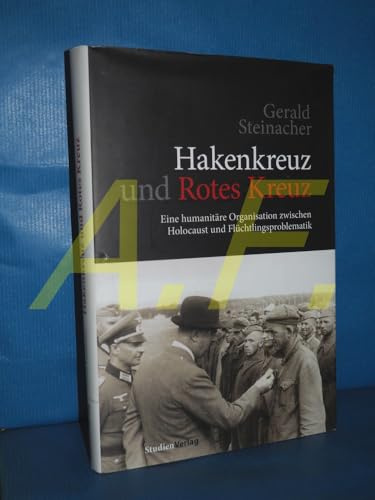 Hakenkreuz und Rotes Kreuz: Eine humanitäre Organisation zwischen Holocaust und Flüchtlingsproblematik: Die humanitäre Organisation zwischen Holocaust und Flüchtlingsproblematik