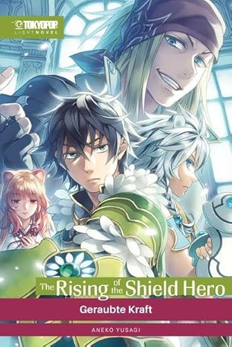 The Rising of the Shield Hero Light Novel 16: Geraubte Kraft