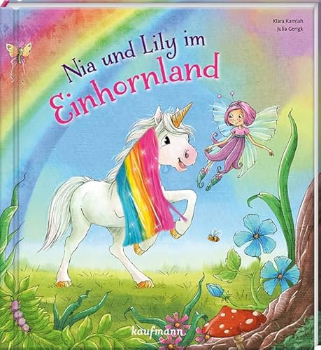 Nia und Lily im Einhornland: Mein Streichel-Bilderbuch mit Mähne auf dem Cover (Die Abenteuer von Einhorn Nia & Fee Lily: Bilderbuch - Kinderbücher ab 3 Jahre)