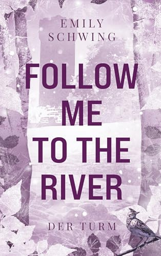 Follow me to the River: Der Turm (Das spannende Finale der Young-Adult Krimithriller Dilogie)