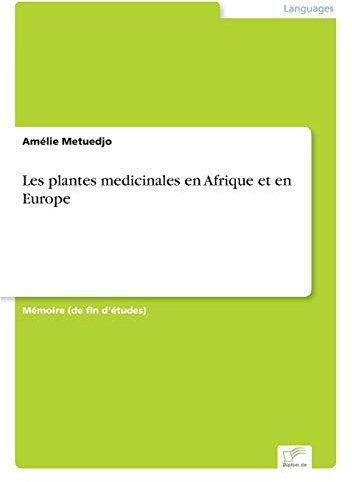 Les plantes medicinales en Afrique et en Europe