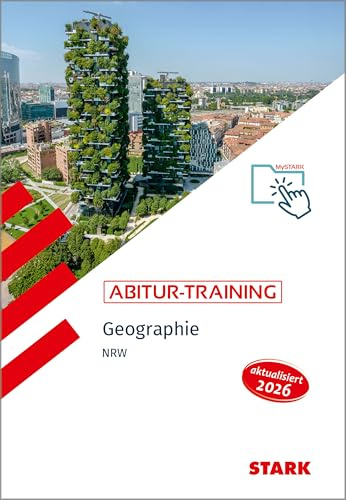 STARK Geographie - Abitur-Training NRW - Abitur ab 2027 (Abitur- und Prüfungswissen)