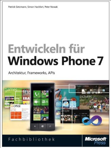 Entwickeln für Windows Phone 7: Architektur, Frameworks, APIs