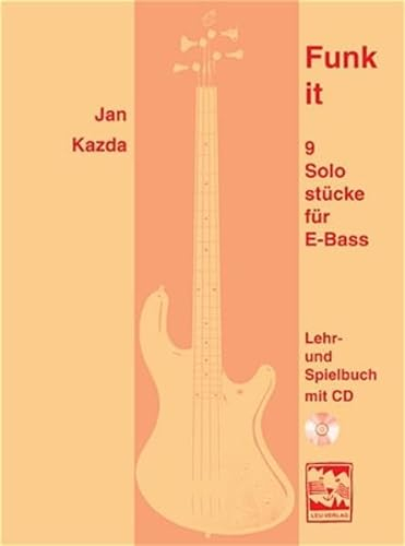 Funk It: 9 Solostücke für Elektro-Bass. Lehr- und Spielbuch mit CD
