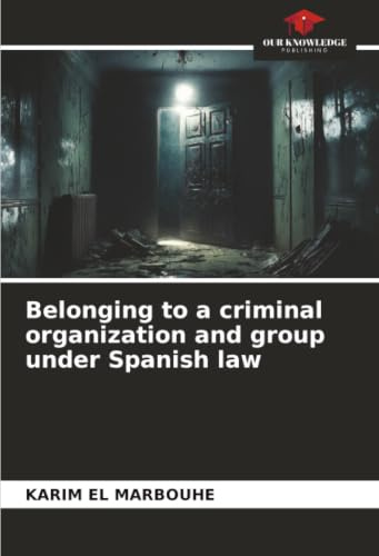 Belonging to a criminal organization and group under Spanish law