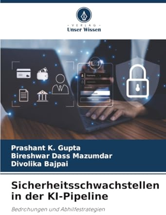Sicherheitsschwachstellen in der KI-Pipeline: Bedrohungen und Abhilfestrategien