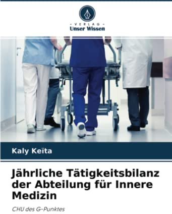 Jährliche Tätigkeitsbilanz der Abteilung für Innere Medizin: CHU des G-Punktes