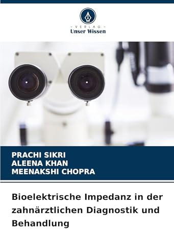 Bioelektrische Impedanz in der zahnärztlichen Diagnostik und Behandlung