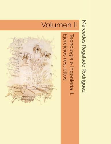 Tecnología e Ingeniería II. Ejercicios resueltos.: Volumen II.