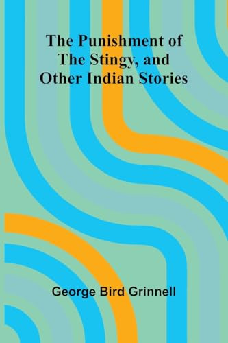 The Punishment of the Stingy, and Other Indian Stories