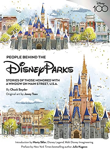 People Behind the Disney Parks: Stories of Those Honored with a Window on Main Street, U.S.A. (Disney Editions Deluxe)