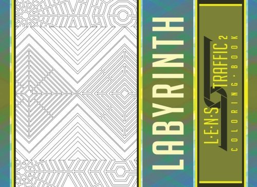 Labyrinth Coloring Book - LENS Traffic: 8.25 x 6 (20.96 x 15.24 cm): Volume 2