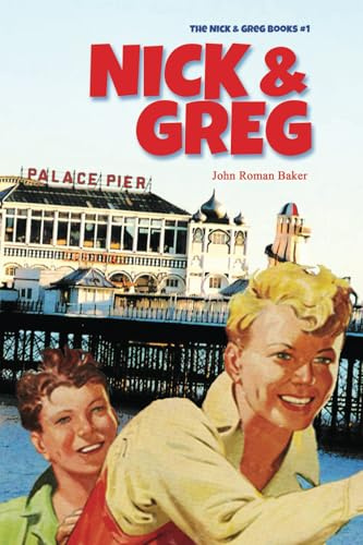 Nick & Greg (The Nick & Greg Books, Band 1)
