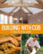 Building With Cob: A Step-by-step Guide: 1