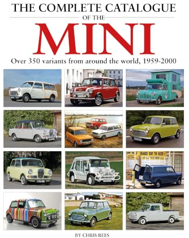 Complete Catalogue of the Mini: Over 500 Variants from Around the World, 1959-2000