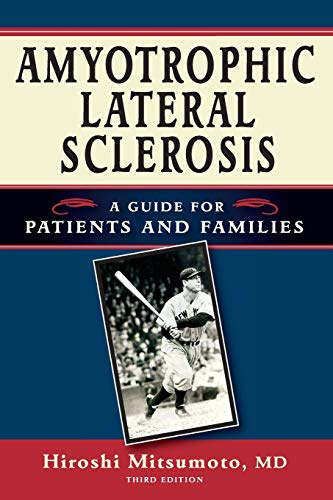 Amyotrophic Lateral Sclerosis: A Guide for Patients and Families