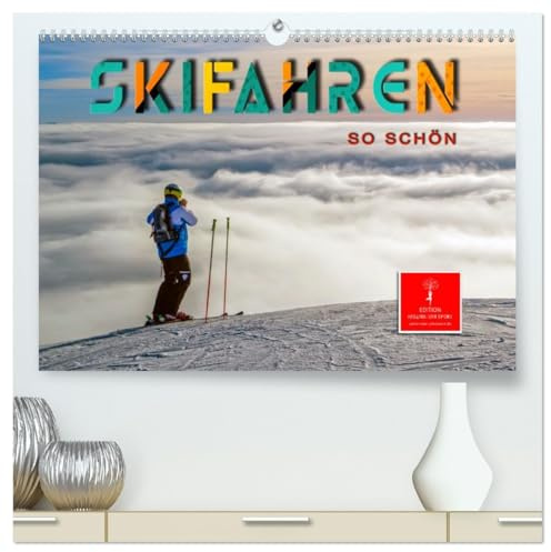 Skifahren - so schön (hochwertiger Premium Wandkalender 2026 DIN A2 quer), Kunstdruck in Hochglanz: Skifahren - der schönste Sport der Welt. (CALVENDO Sport)