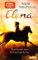 Elena – Ein Leben für Pferde 2: Sommer der Entscheidung: Romanserie der Bestsellerautorin (2)