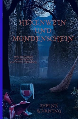 Hexenwein und Mondenschein: So bringst du den Magic Touch in dein Leben