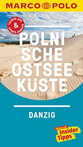 MARCO POLO Reiseführer Polnische Ostseeküste, Danzig: Reisen mit Insider-Tipps. Inklusive kostenloser Touren-App & Events&News